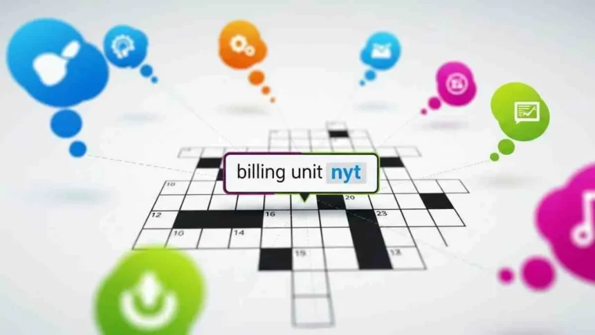 Billing Unit NYT Crossword Clue