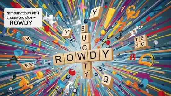 rambunctious nyt crossword clue