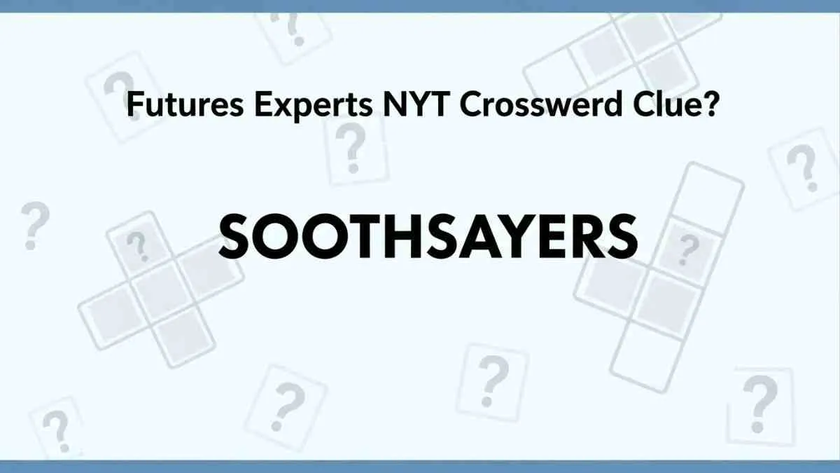 Futures Experts NYT Crossword Clue