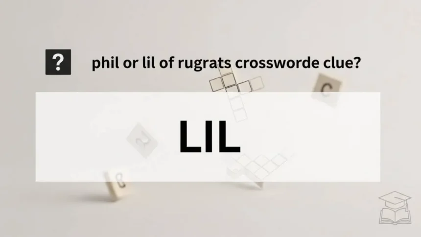 Phil or Lil of Rugrats Crossword Clue